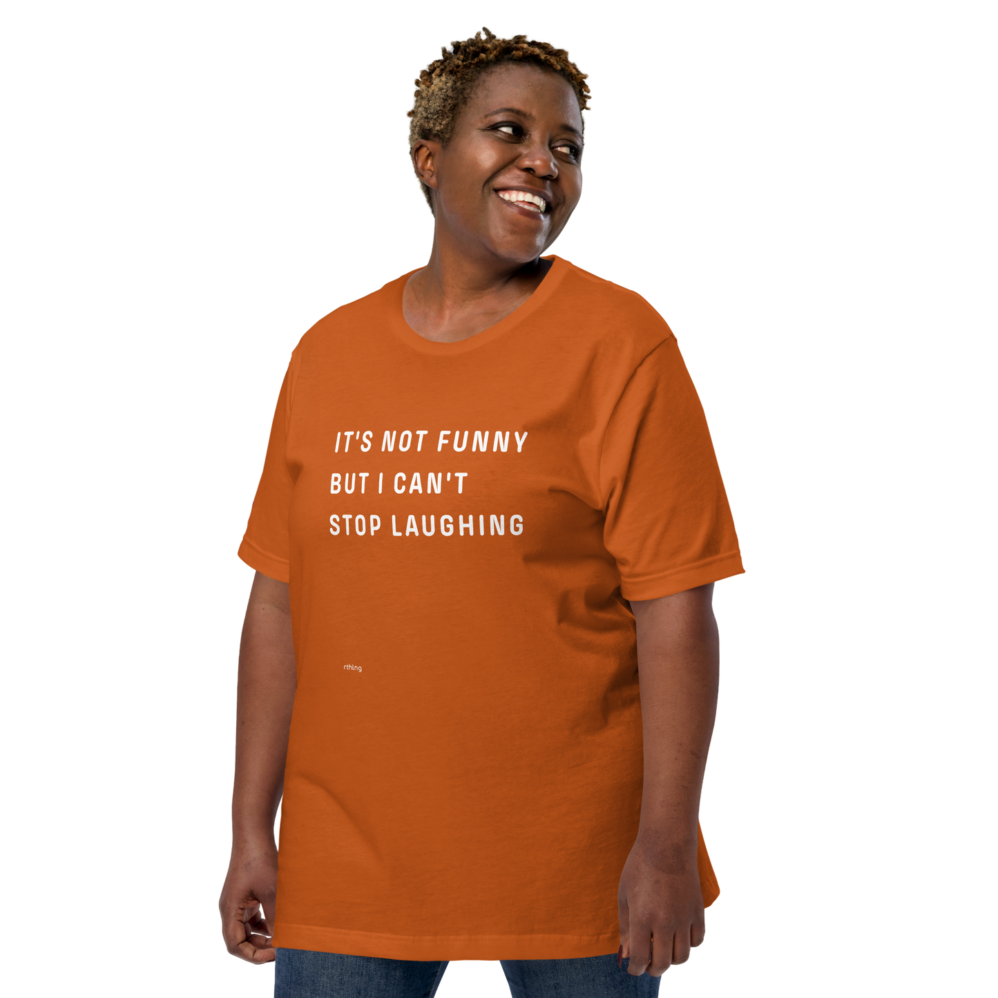 CAN'T STOP LAUGHING Unisex t-shirt Coping Mechanism, Made Wearable.