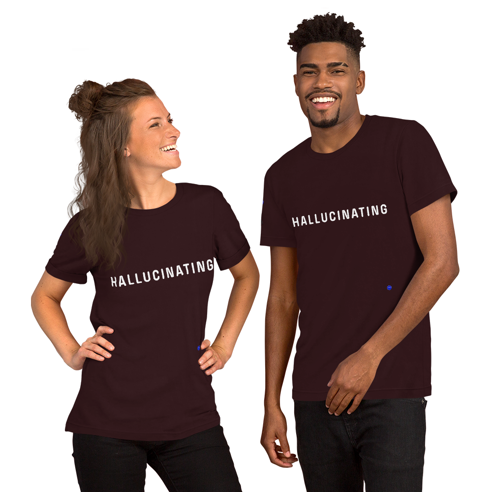 Hallucinating Unisex t-shirt Cosmic Graphic Tees & Philosophical Streetwear