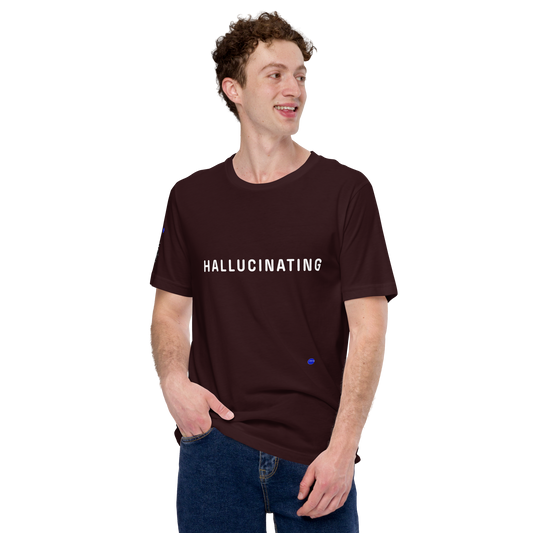 Hallucinating Unisex t-shirt Cosmic Graphic Tees & Philosophical Streetwear