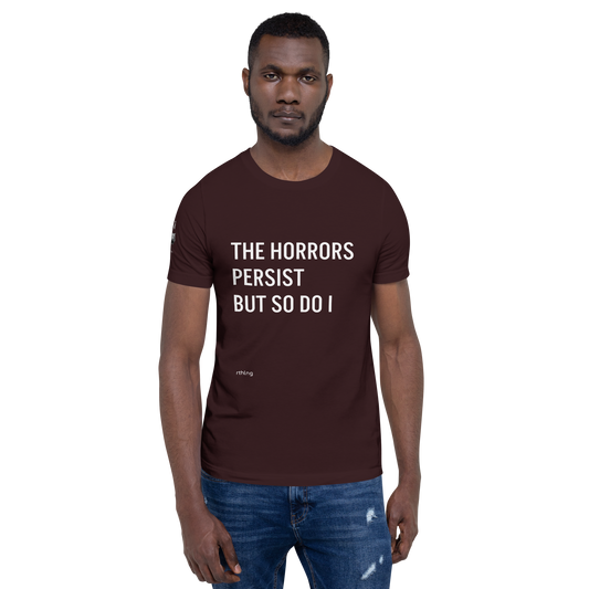HORRORS PERSIST Unisex t-shirt Existential Resilience Apparel
